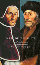 Pas-de-deux in stilte - Erasmus, Adrianus VI (ISBN 9789061005261)