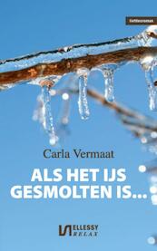 Als het ijs gesmolten is - Carla Vermaat (ISBN 9789086600939)