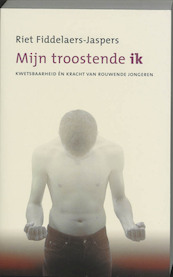 Mijn troostende ik - Riet Fiddelaers-Jaspers (ISBN 9789043508056)