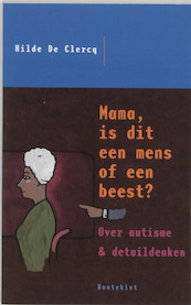 Mama, is dat een mens of een beest? - Hilde De Clercq (ISBN 9789052405117)