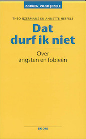 Dat durf ik niet - Theo IJzermans, Annette Heffels (ISBN 9789060096260)
