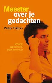 Meester over je gedachten - P. Frijters (ISBN 9789063053895)