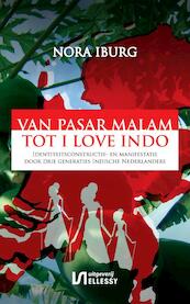 Van Pasar Malam tot I love Indo - Nora Iburg (ISBN 9789086601042)