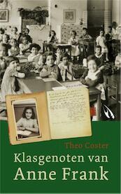 De klasgenoten van Anne Frank - Theo Coster (ISBN 9789048805297)
