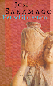 Het schijnbestaan - José Saramago (ISBN 9789460927386)