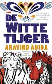 Witte tijger - Aravind Adiga (ISBN 9789023442301)