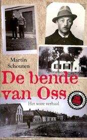 De bende van Oss - Martin Schouten (ISBN 9789089751935)