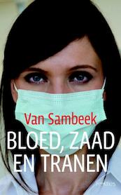Bloed, zaad en tranen - Liza van Sambeek (ISBN 9789044618013)