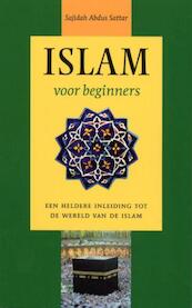 Islam voor beginners - Sajidah Abdus Sattar (ISBN 9789460928000)