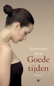 Goede tijden - Edzard Mik (ISBN 9789023448464)