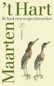 Ik had een wapenbroeder - Maarten 't Hart (ISBN 9789029581868)