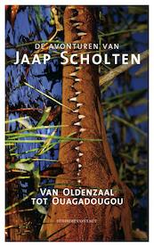 Van Oldenzaal tot Ouaguadougou - Jaap Scholten (ISBN 9789025437244)