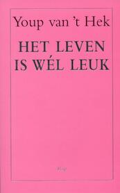 Het leven is wel leuk - Youp van 't Hek (ISBN 9789400402027)