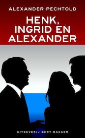 Henk, Ingrid en Alexander - Alexander Pechtold (ISBN 9789035138131)