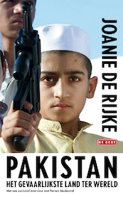 Pakistan. Het gevaarlijkste land ter wereld - Joanie de Rijke (ISBN 9789044521092)