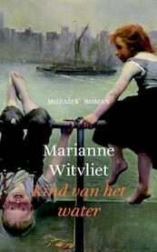 Kind van het water - Marianne Witvliet (ISBN 9789023917526)