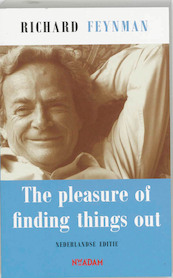 The pleasure of finding things out Nederlandse editie - Richard Feynman (ISBN 9789046800065)