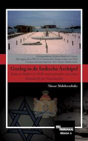 Goelag in de Indische Archipel - N. Makdoembaks (ISBN 9789081089050)