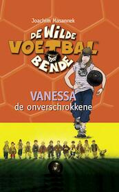 De wilde voetbalbende 3 Vanessa de onverschrokkene - Joachim Masannek (ISBN 9789021619293)