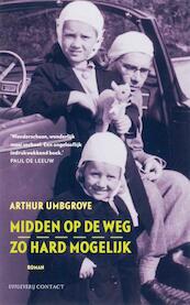 Midden op de weg, zo hard mogelijk - Arthur Umbgrove (ISBN 9789025435219)