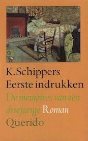 Eerste indrukken - K. Schippers (ISBN 9789021445564)