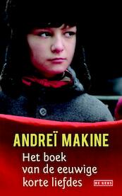 boek van de eeuwige korte liefde - Andreï Makine (ISBN 9789044520262)