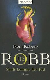 Sanft kommt der Tod - J. D. Robb (ISBN 9783442370481)