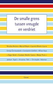 De smalle grens tussen vreugde en verdriet - Marcel Beyer, Laurent Binet, Etgar Keret (ISBN 9789059364424)