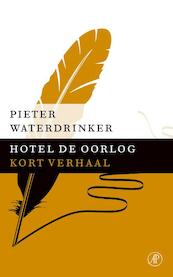 Hotel de oorlog - Pieter Waterdrinker (ISBN 9789029591966)
