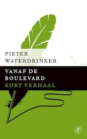 Vanaf de boulevard - Pieter Waterdrinker (ISBN 9789029591942)