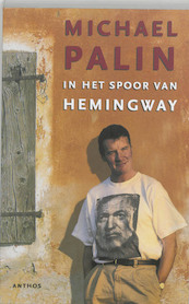 In het spoor van Hemingway - Michael Palin, Michael Chabon (ISBN 9789041407009)