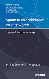 Spaanse uitdrukkingen en zegswijzen ingedeeld op onderwerp - Monica Bouman, Ana Esquiroz, Jeannette Wessels (ISBN 9789000333523)