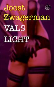 Vals licht - Joost Zwagerman (ISBN 9789029588577)