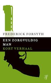 Een zorgvuldig man - Frederick Forsyth (ISBN 9789044971828)