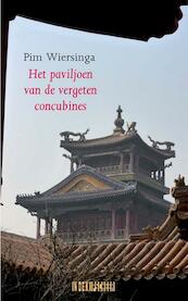 Het paviljoen van de vergeten concubines - Pim Wiersinga (ISBN 9789062658541)
