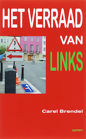 Het verraad van links - Carel Brendel (ISBN 9789059115798)