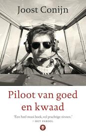 Piloot van goed en kwaad - Joost Conijn (ISBN 9789023493778)