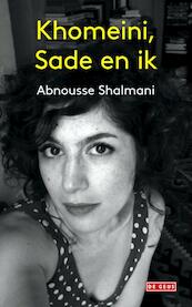 Khomeini, Sade en ik - Abnousse Shalmani (ISBN 9789044534504)