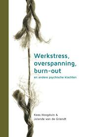 Werkstress, overspanning, burn-out en andere psychische klachten - Kees Hoogduin, Jolande van de Griendt (ISBN 9789492096074)
