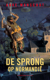 De sprong op Normandië - Anke Manschot (ISBN 9789492037213)