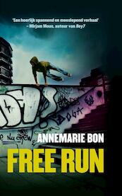 Free run - Annemarie Bon (ISBN 9789048832156)