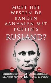 Moet het Westen de banden met Poetin's Rusland aanhalen? - Stephen Cohen, Vladimir Pozner, Ann Applebaum, Garry Kasparov (ISBN 9789492161185)