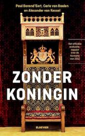 Zonder koningin - Paul Bovend'Eert, Carla van Baalen, Alexander van Kessel (ISBN 9789035252929)