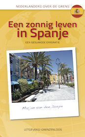 Een zonnig leven in Spanje - Marjan van den Dorpe (ISBN 9789461851550)