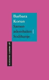 Samen ademhalen | Sodihanje - Barbara Korun (ISBN 9789061434245)