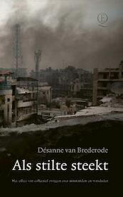 Als stilte steekt - Désanne van Brederode (ISBN 9789021406282)
