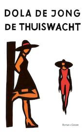 De thuiswacht - Dola de Jong (ISBN 9789059367142)