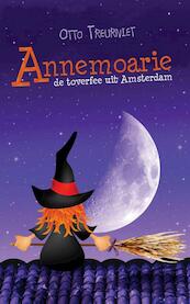 Annemoarie, de toverfee uit Amsterdam - Otto Treurniet (ISBN 9789402216332)