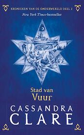 Kronieken van de Onderwereld: Deel 2 Stad van vuur - Cassandra Clare (ISBN 9789048841097)