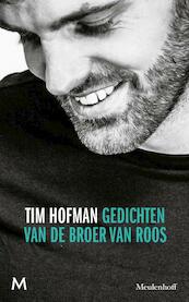 GEDICHTEN VAN DE BROER VAN ROOS - Tim Hofman (ISBN 9789029092227)